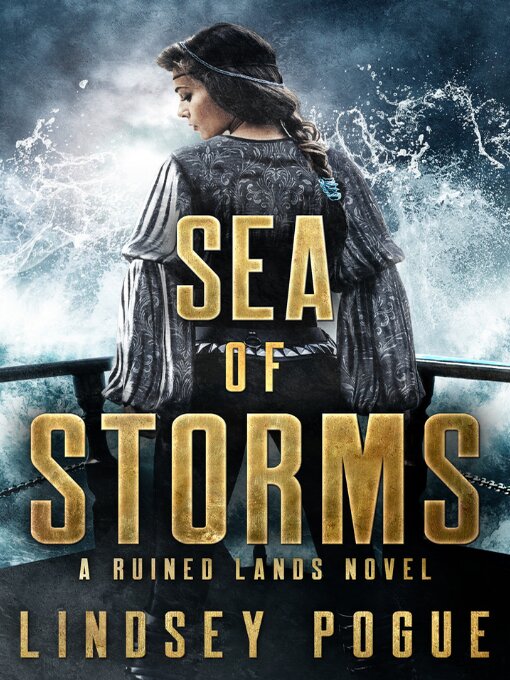 Title details for Sea of Storms by Lindsey Pogue - Available
